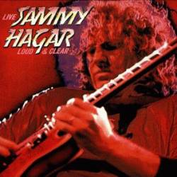 Sammy Hagar : Loud and Clear (Live)